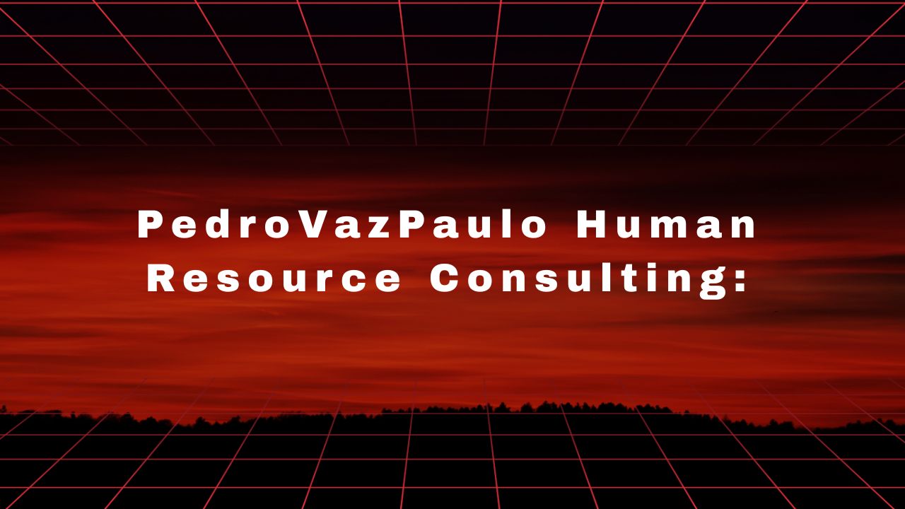 PedroVazPaulo Human Resource Consulting